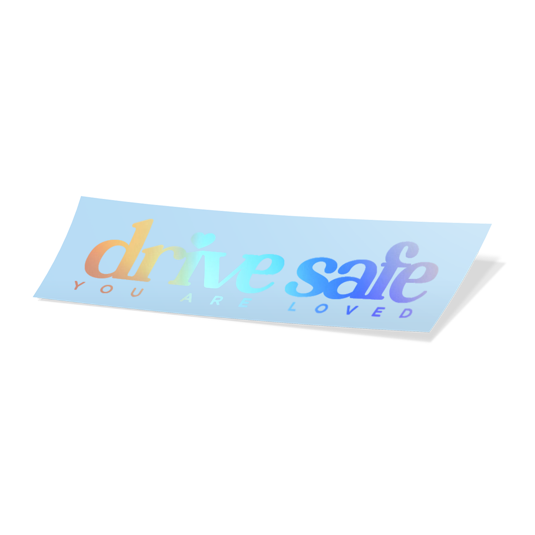 Drive Safe Vinyl Cut Sticker