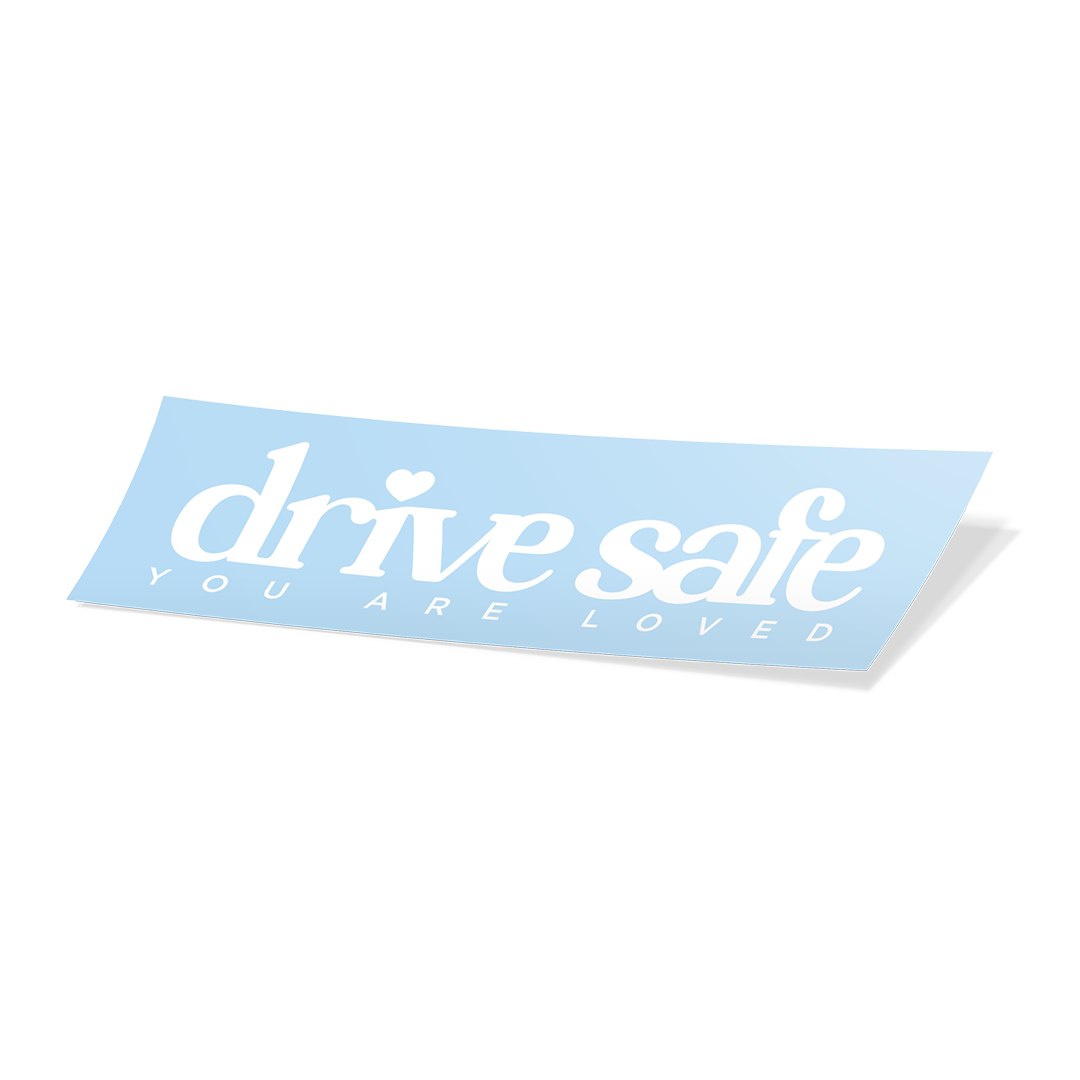 Drive Safe Vinyl Cut Sticker